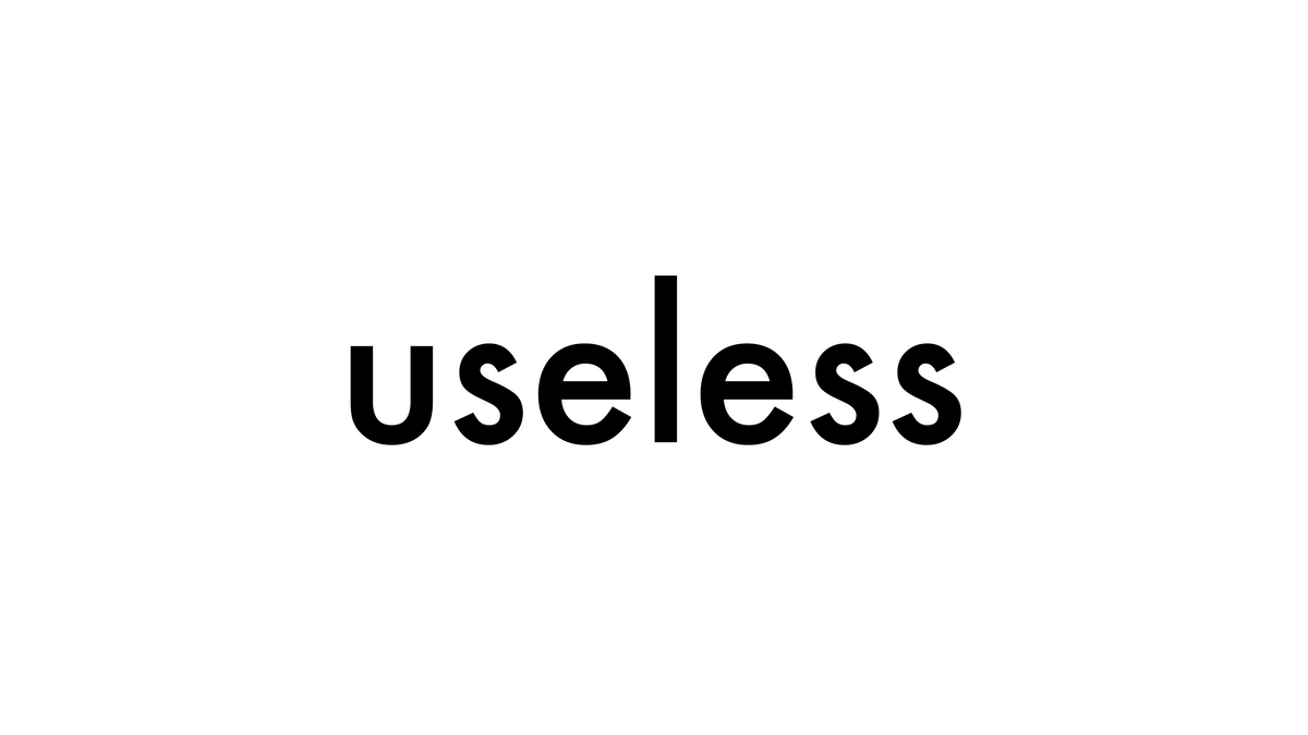 useless（ユースレス）